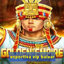 esportiva vip baixar